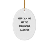 Funny Accountant Gifts for Christmas - 'Keep Calm And Let The Accountant Handle It' Oval Ornament Gifts from Friends to Family - Image 1